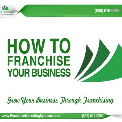 Franchise Marketing Systems Franchise Your Business